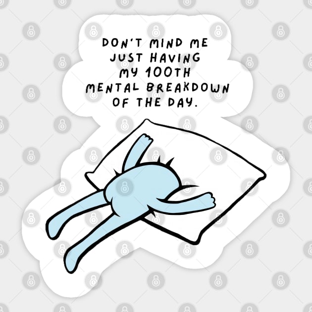 Little Emotional Blue Dude “Don’t mind me just having my 100th mental breakdown of the day” Sticker by CaitlynConnor